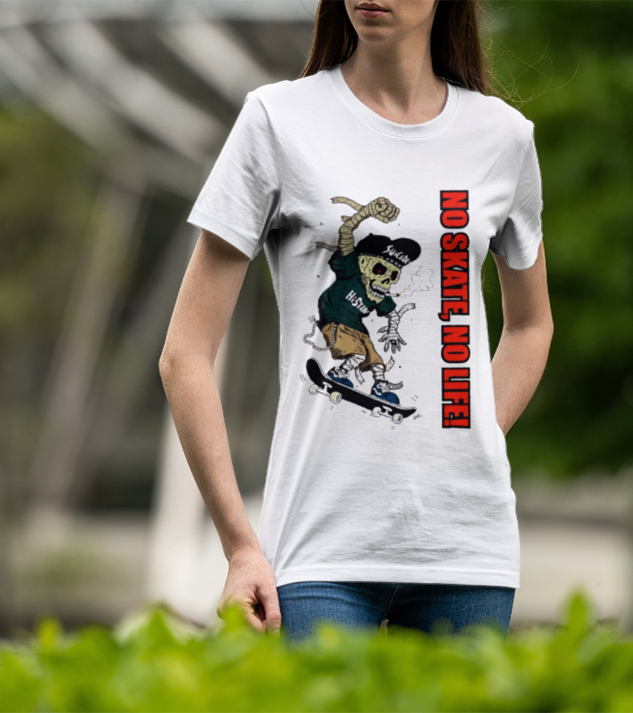 Skeleton Mummy Hi Stan No Skate No Life Skateboarding Skeleton T-Shirt
