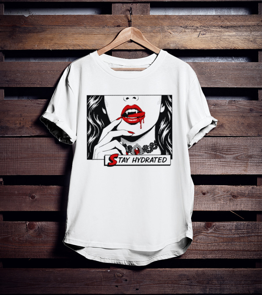 Stay Hydrated Vampire Lips Gothic Horror Dripping Red Lipstick T-Shirt