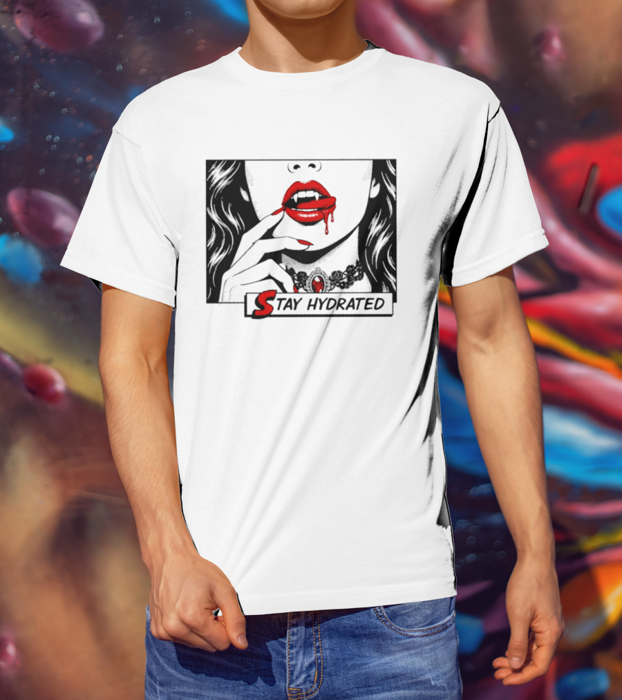 Stay Hydrated Vampire Lips Gothic Horror Dripping Red Lipstick T-Shirt