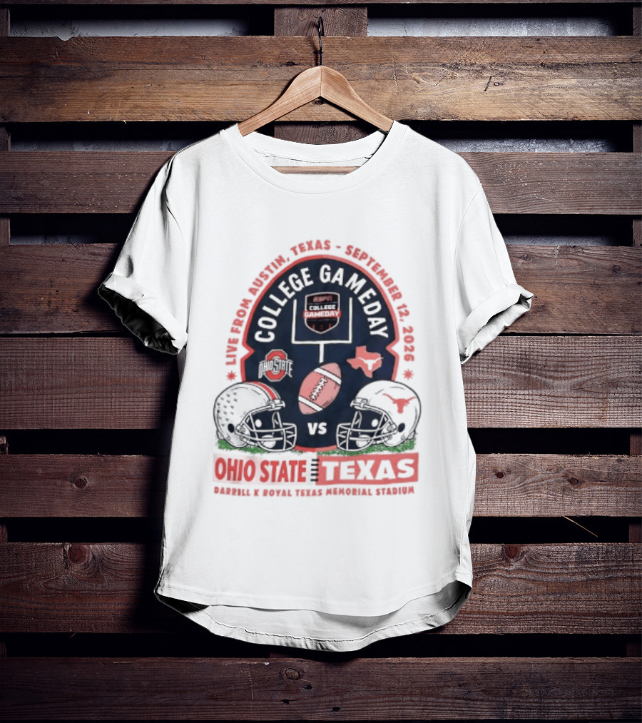 College Gameday Ohio State Vs Texas September 12 2026 Darrell K Royal Texas Memorial Stadium T-Shirt