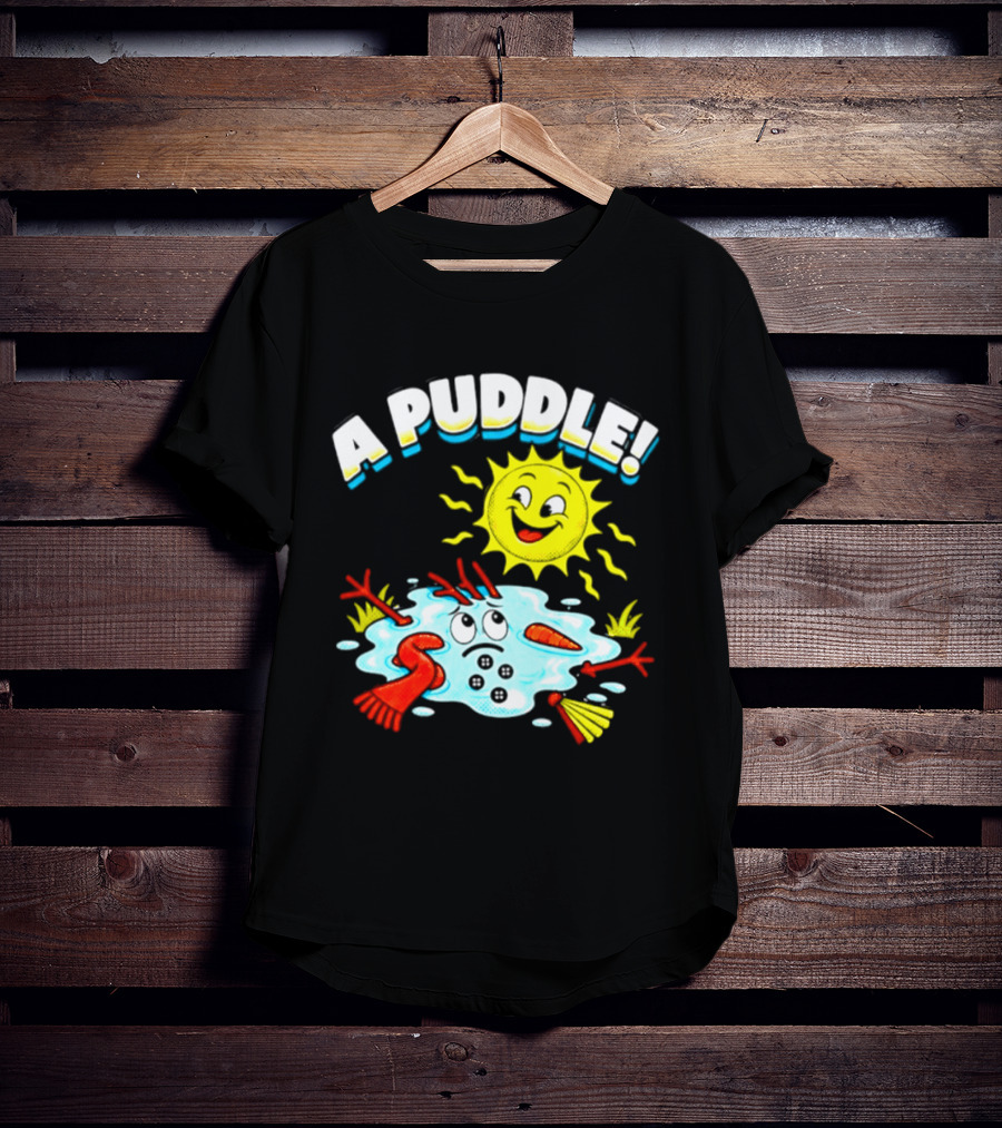 A Puddle Melting Snowman Winter Sun And Carrot Nose T-Shirt