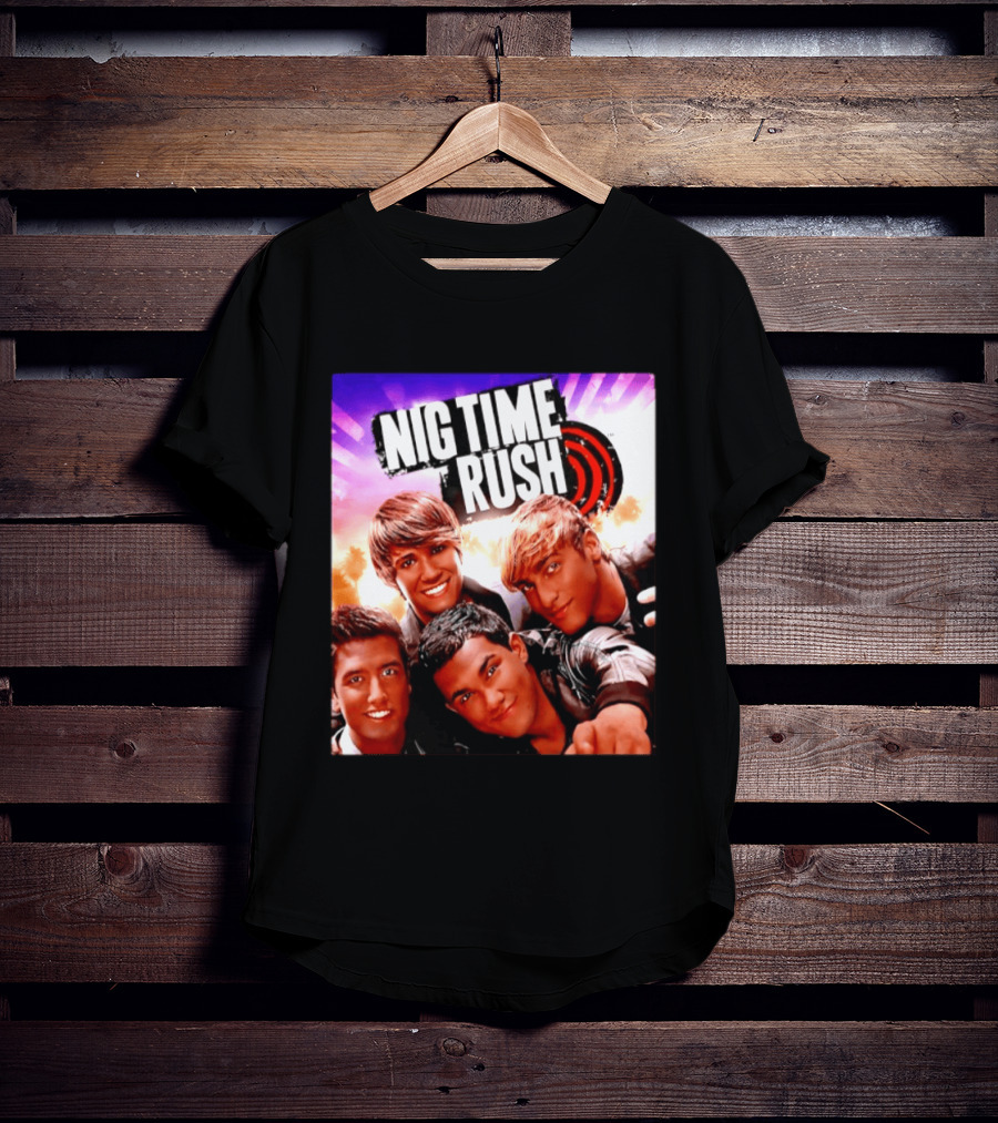 Nig Time Rush Nickelodeon Boy Band Meme Burst T-Shirt