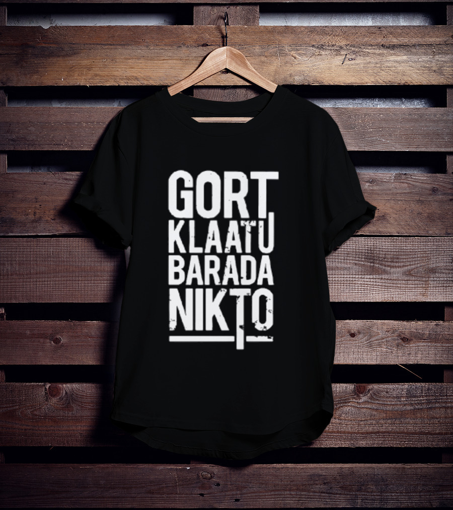 Gort Klaatu Barada Nikto The Day The Earth Stood Still Iconic Movie Phrase T-Shirt