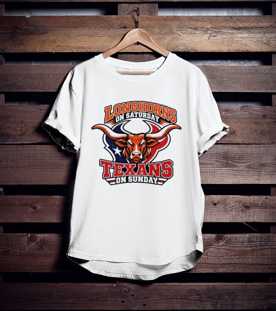 Longhorns On Saturday Texans On Sunday Football Fans T-Shirt