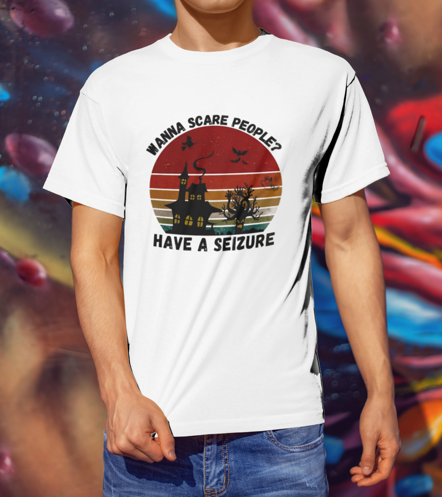 Wanna Scare People Have A Seizure Halloween Haunted House Bats Tree T-Shirt