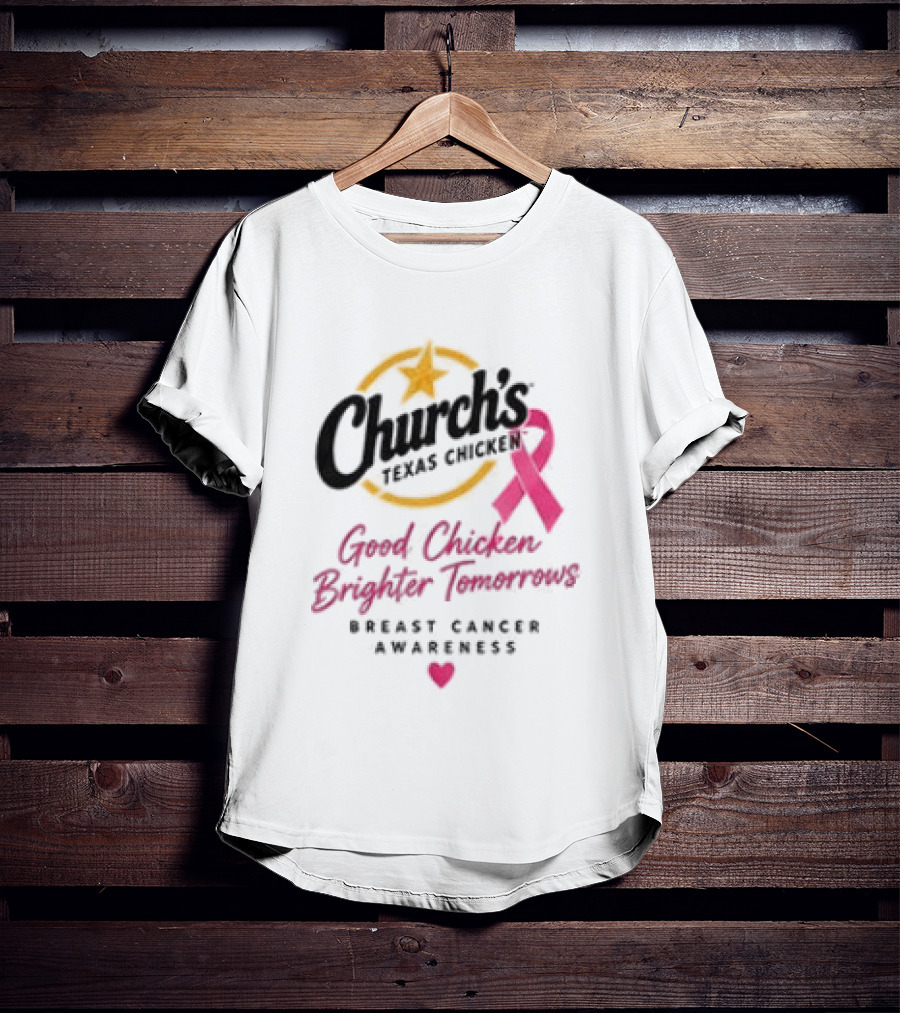 Church's Texas Chicken Pink Ribbon Breast Cancer Awareness Good Chicken Brighter Tomorrow T-Shirt