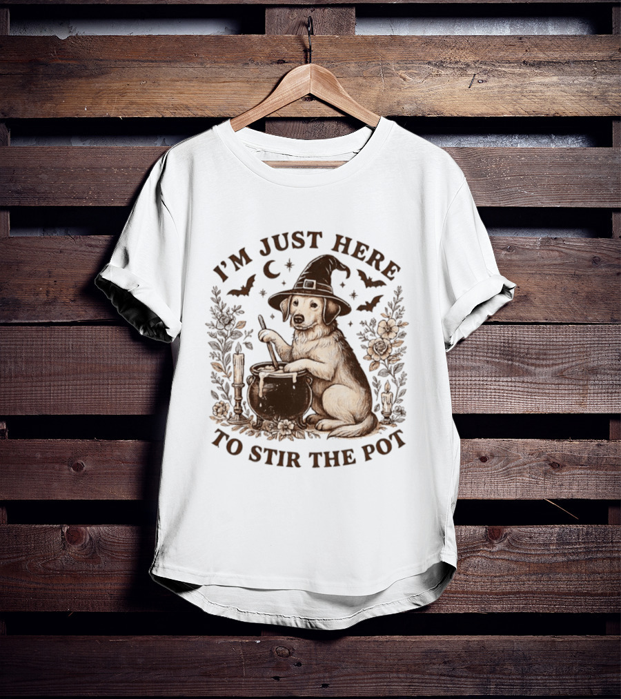 I'm Just Here To Stir The Pot Witch Dog Halloween T-Shirt
