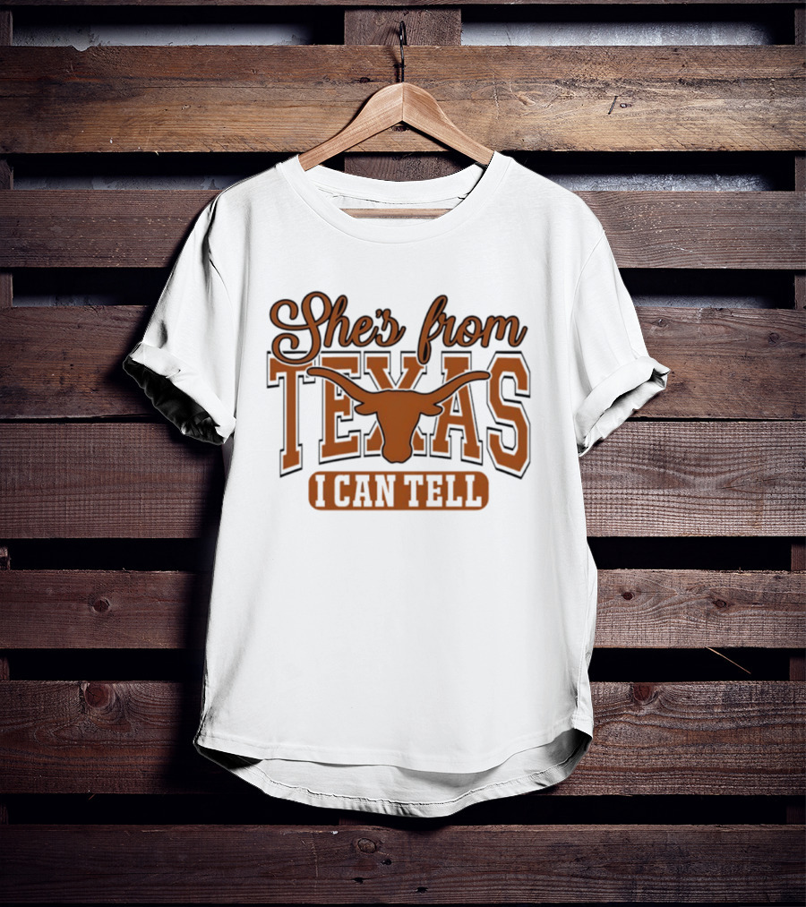 She's From Texas Longhorn I Can Tell T-Shirt