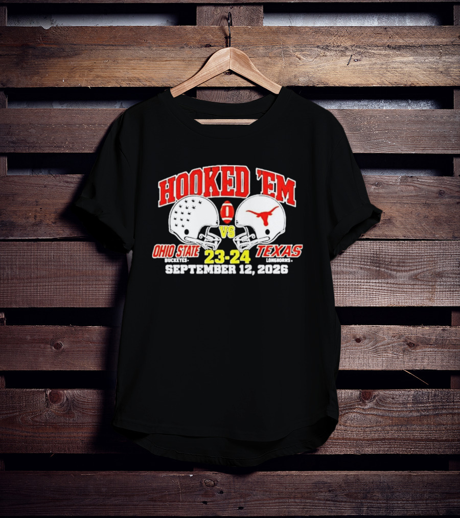 Hooked Em Ohio State Buckeyes Vs Texas Longhorns September 12 2026 23 24 Football T-Shirt