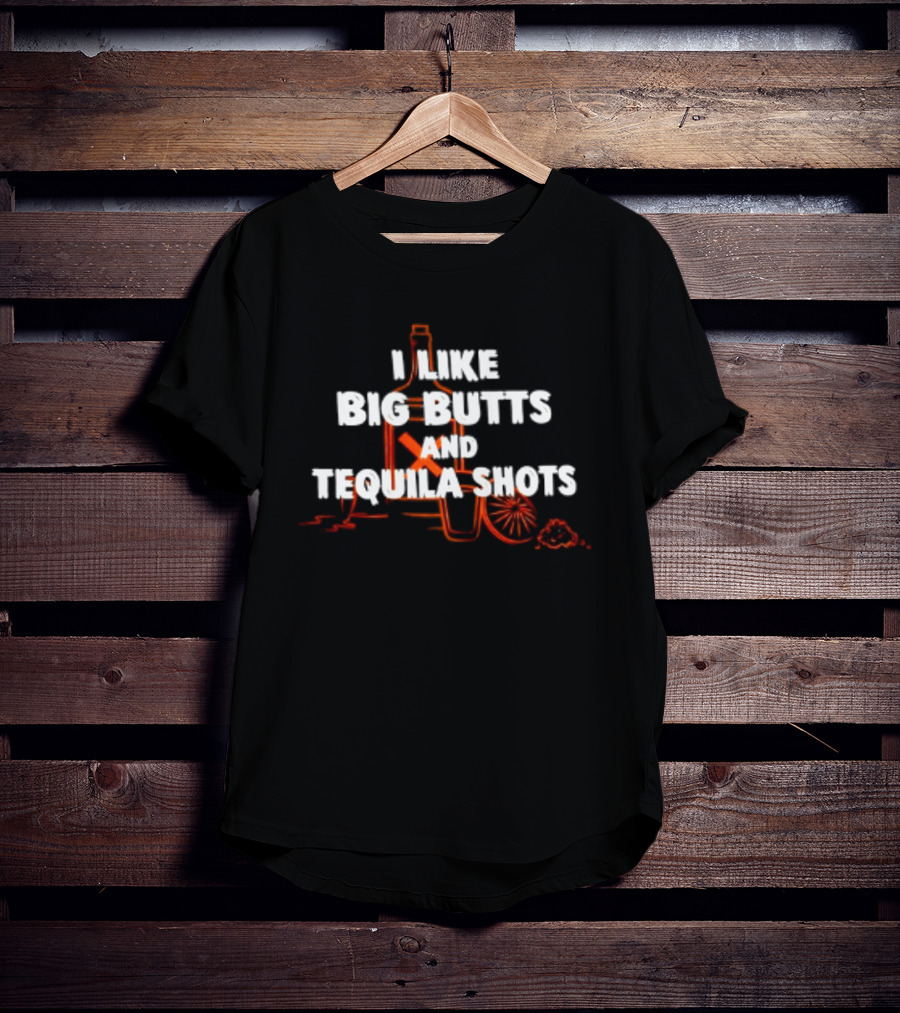 I Like Big Butts And Tequila Shots Badass Mexicans Bottle And Sombrero T-Shirt