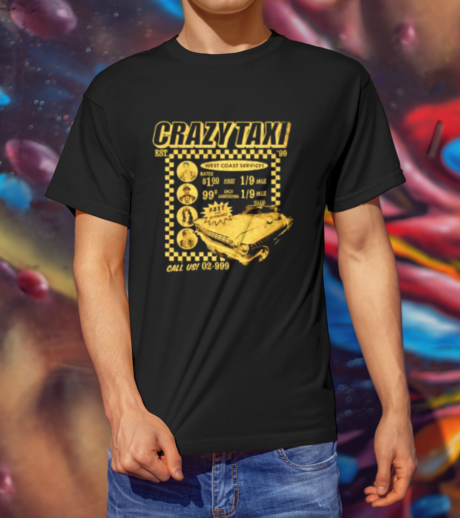 Crazy Taxi EST 99 West Coast Services Fast And Dependable Racing Action T-Shirt