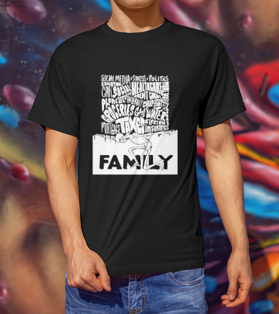 Family Skeleton Juggling Taxes And Life Stress T-Shirt