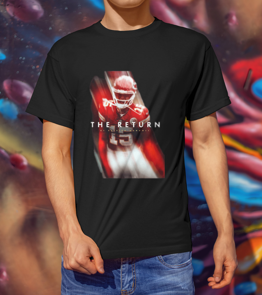 Patrick Mahomes The Return Kansas City Chiefs 15 NFL 2026 Seasons T-Shirt