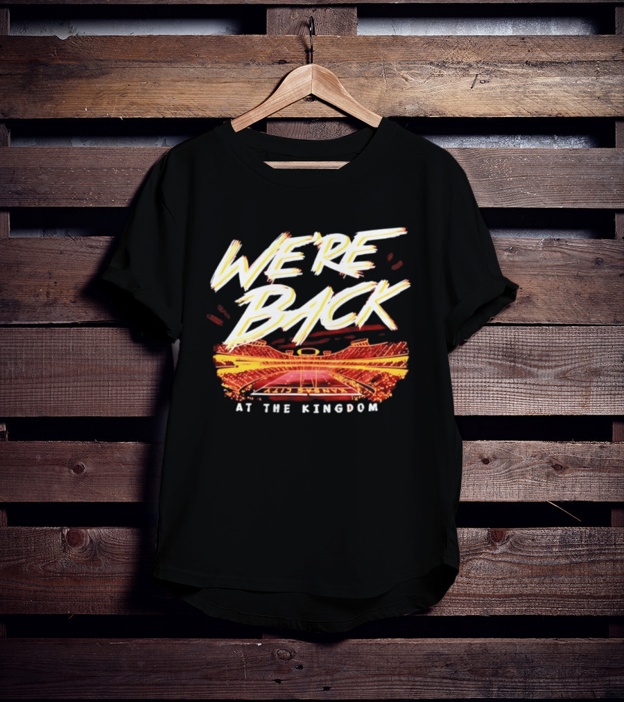 We're Back Kansas City At The Kingdom 2026 T-Shirt