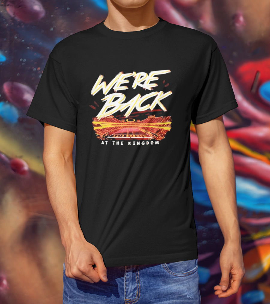 We're Back Kansas City At The Kingdom 2026 T-Shirt