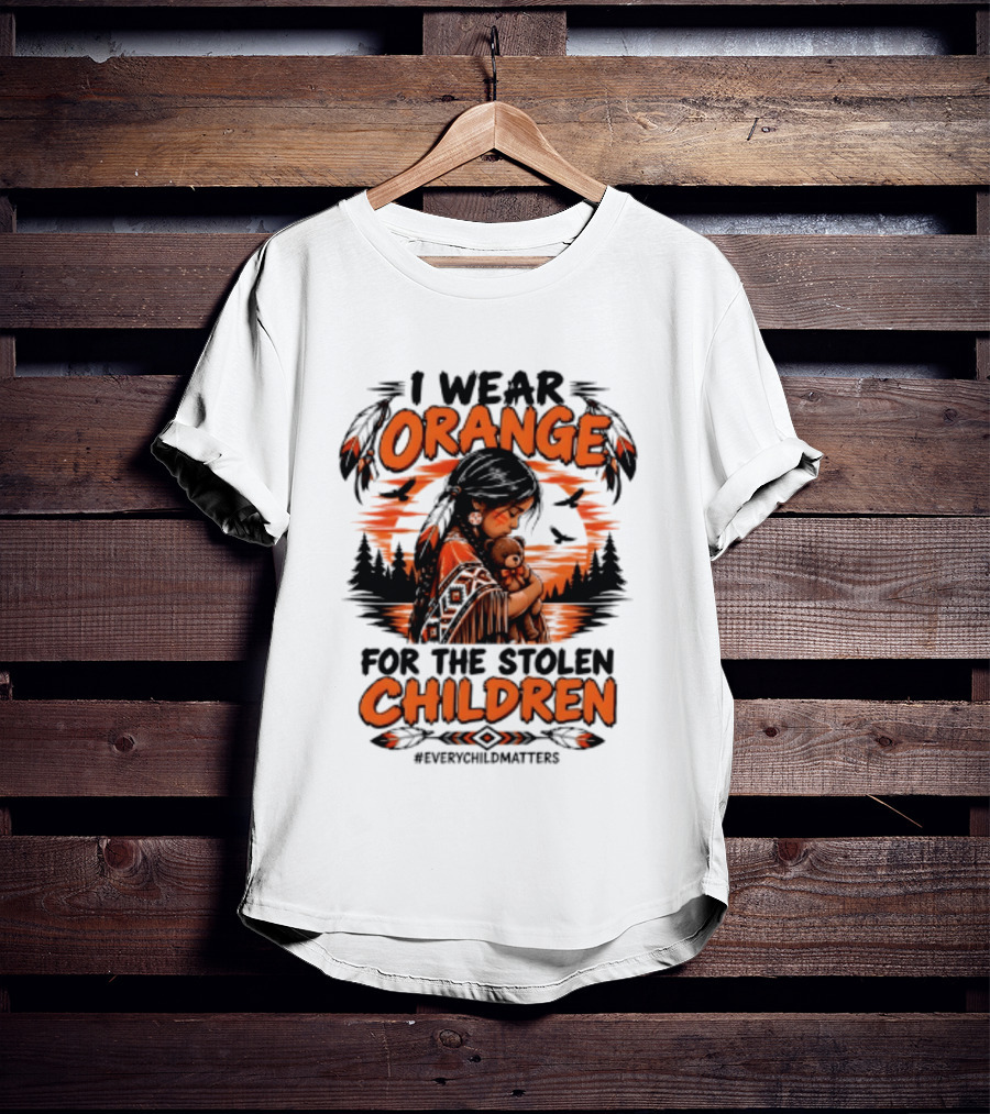 I Wear Orange For The Stolen Children Every Child Matters Native America T-Shirt