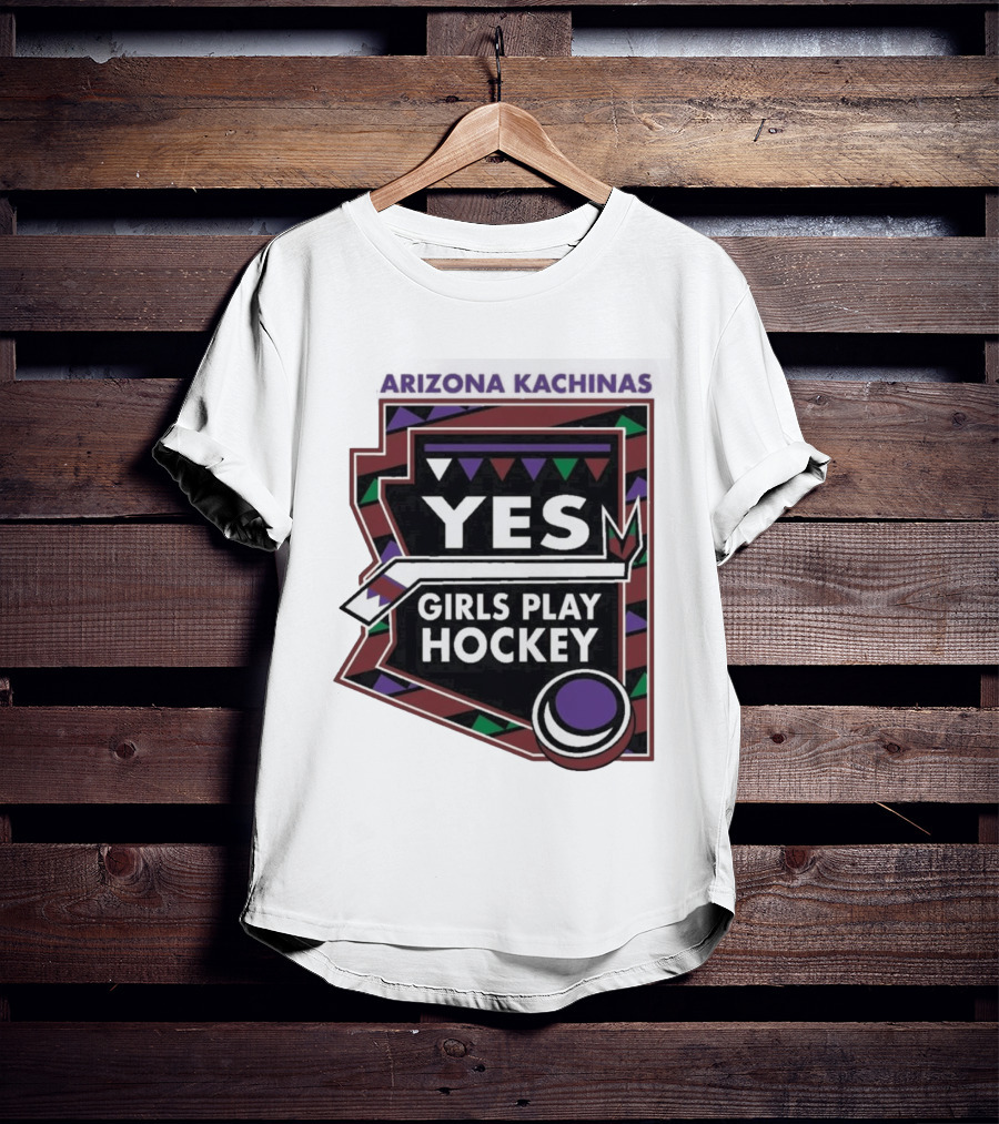Arizona Kachinas Yes Girls Play Hockey Hockey Stick Circle Triangles T-Shirt