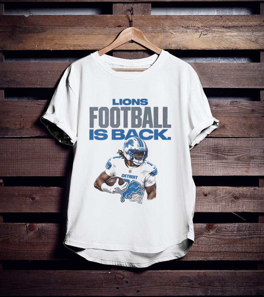 Lions Football Is Back Player Detroit Lions T-Shirt