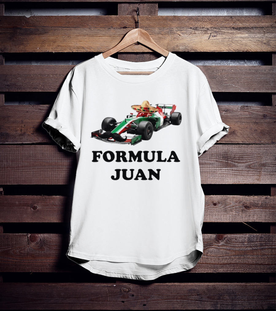 Formula Juan Mexican Sombrero Mustache Racing Car T-Shirt