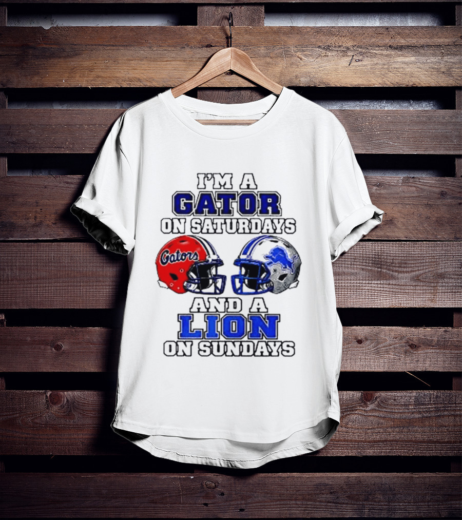 I'm A Gator On Saturdays And A Lion On Sundays Football Helmets T-Shirt