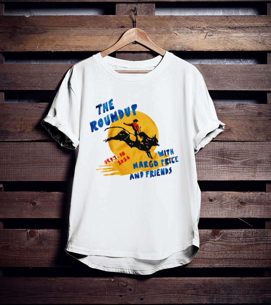 The Roundup Sept 18 2026 Margo Price And Friends Cowboy Riding Bull T-Shirt