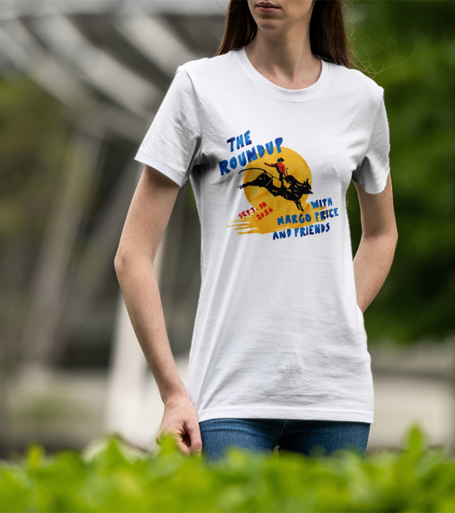 The Roundup Sept 18 2026 Margo Price And Friends Cowboy Riding Bull T-Shirt