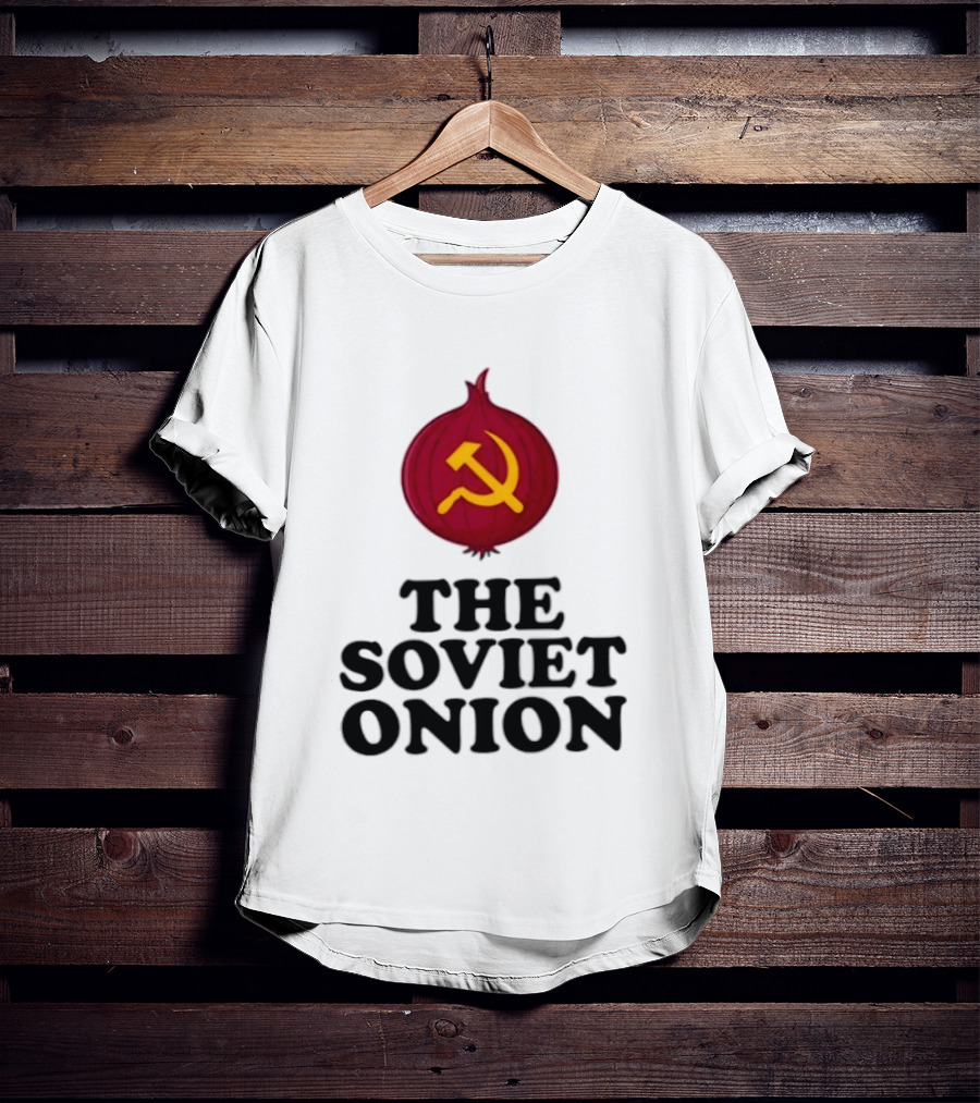 The Soviet Onion Communism USSR Pun Political Humor Hammer Sickle T-Shirt