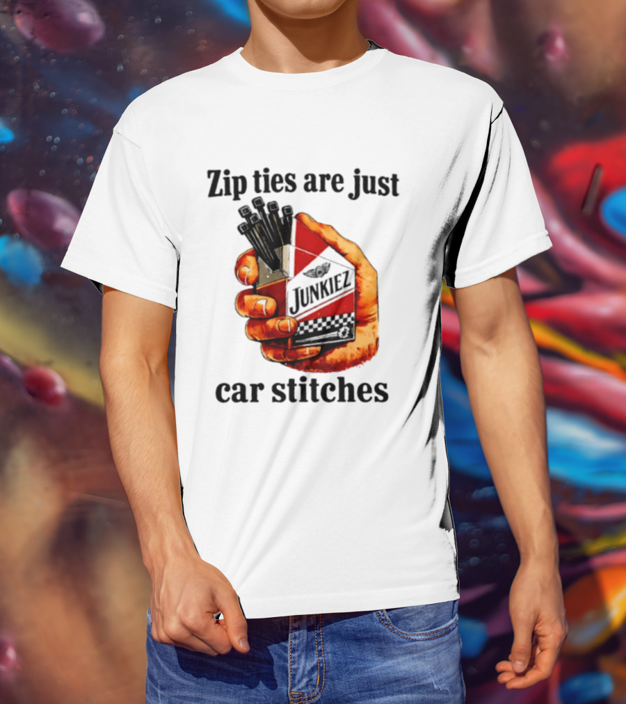 Zip Ties Are Just Car Stitches JunkieZ Pack Hand Mechanic Humor T-Shirt