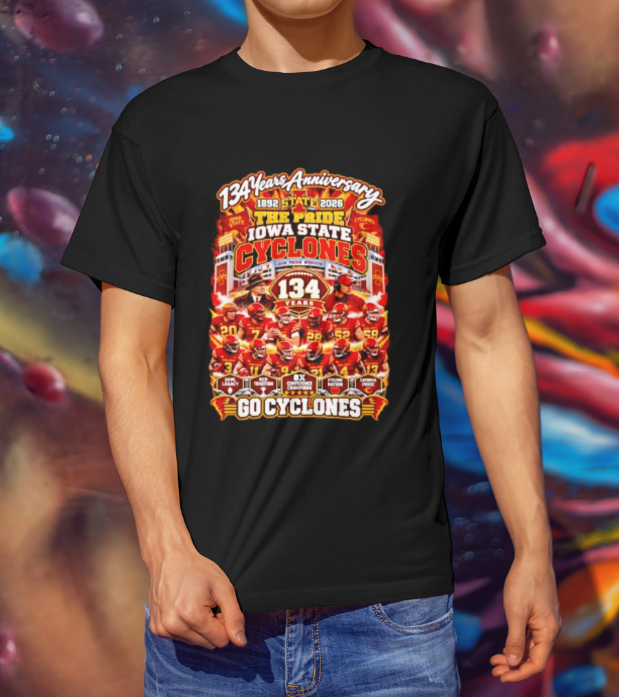 134 Years Anniversary 1892 2026 The Pride Iowa State Cyclones 8x Conference Champions Loyal Proud Go Cyclones T-Shirt