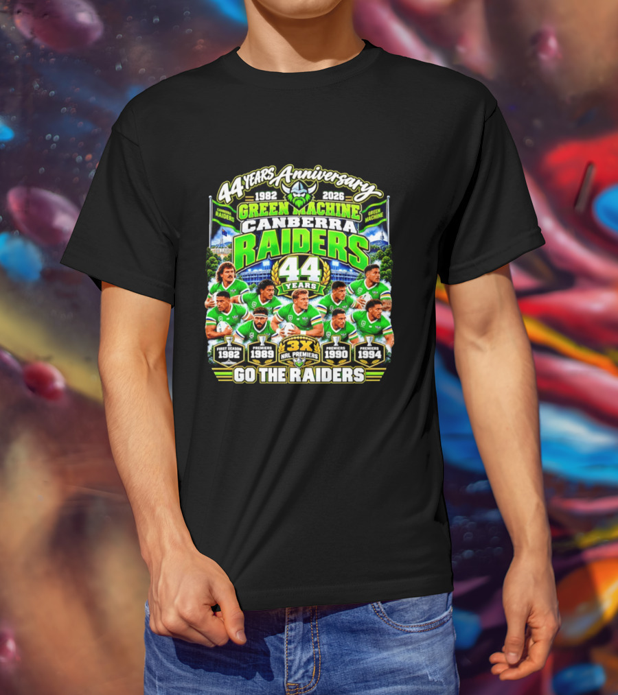 Canberra Raiders 44 Years Anniversary 1982 2026 Green Machine Celebrating 3X NRL Premiers Go The Raiders T-Shirt