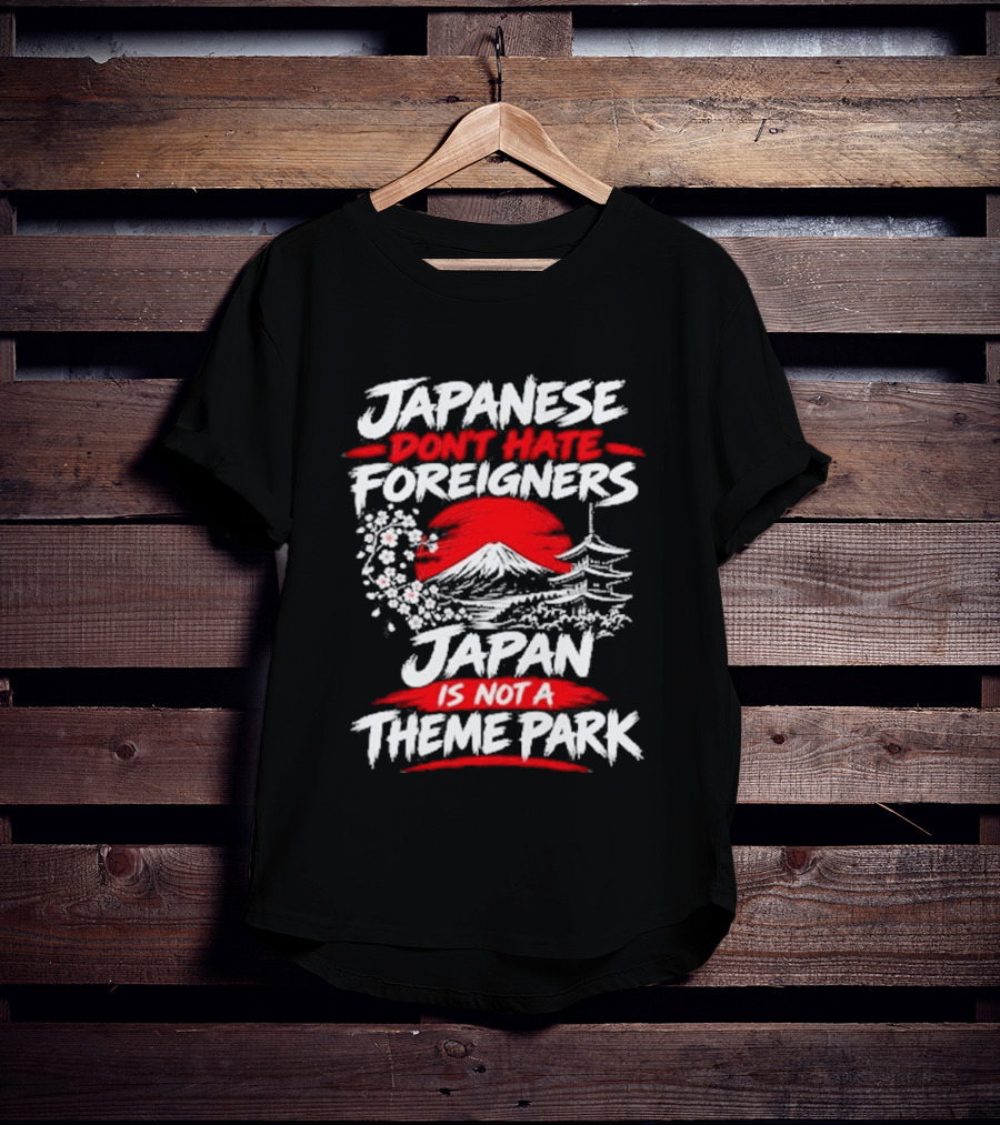 Japanese Foreigners Japan Is Not A Theme Park T-Shirt