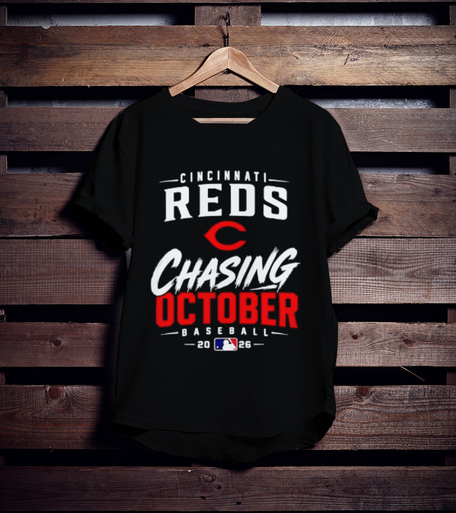 Cincinnati Reds Chasing October Baseball 2023 млb T-Shirt