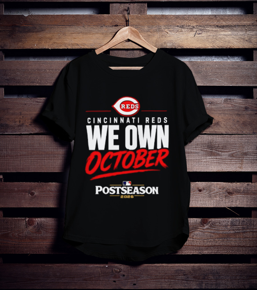 Cincinnati Reds We Own October 2026 MLB Postseason Reds Baseball T-Shirt