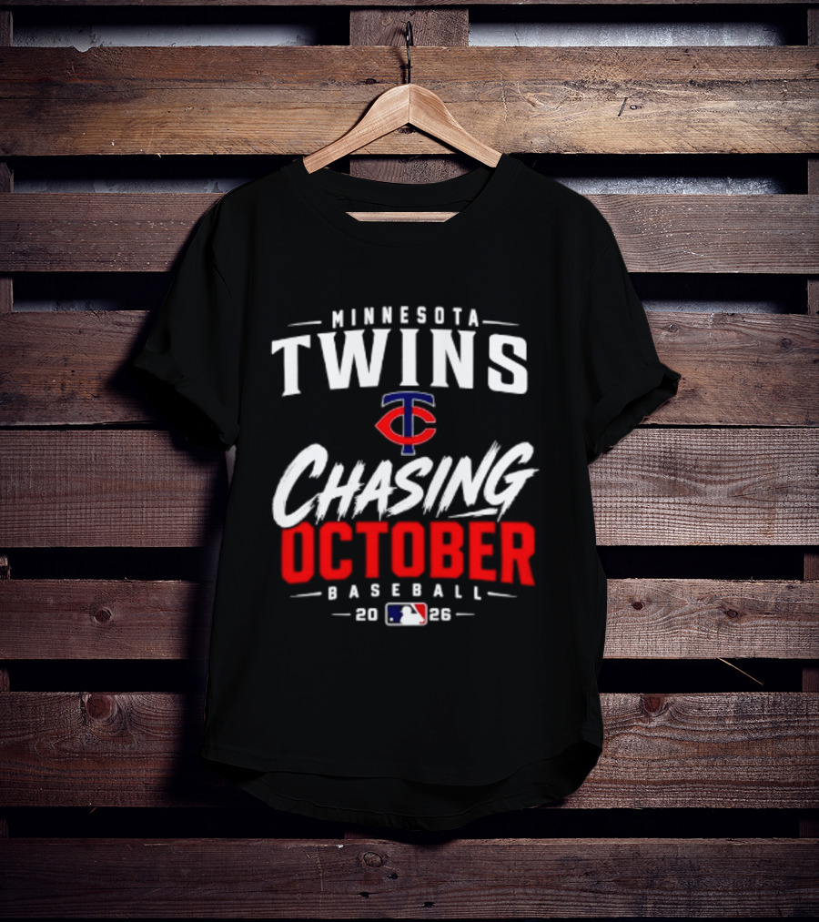 Minnesota Twins MLB 2026 Chasing October Baseball T-Shirt