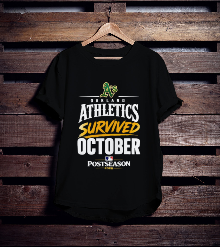 Oakland Athletics Survived October 2026 MLB Postseason T-Shirt