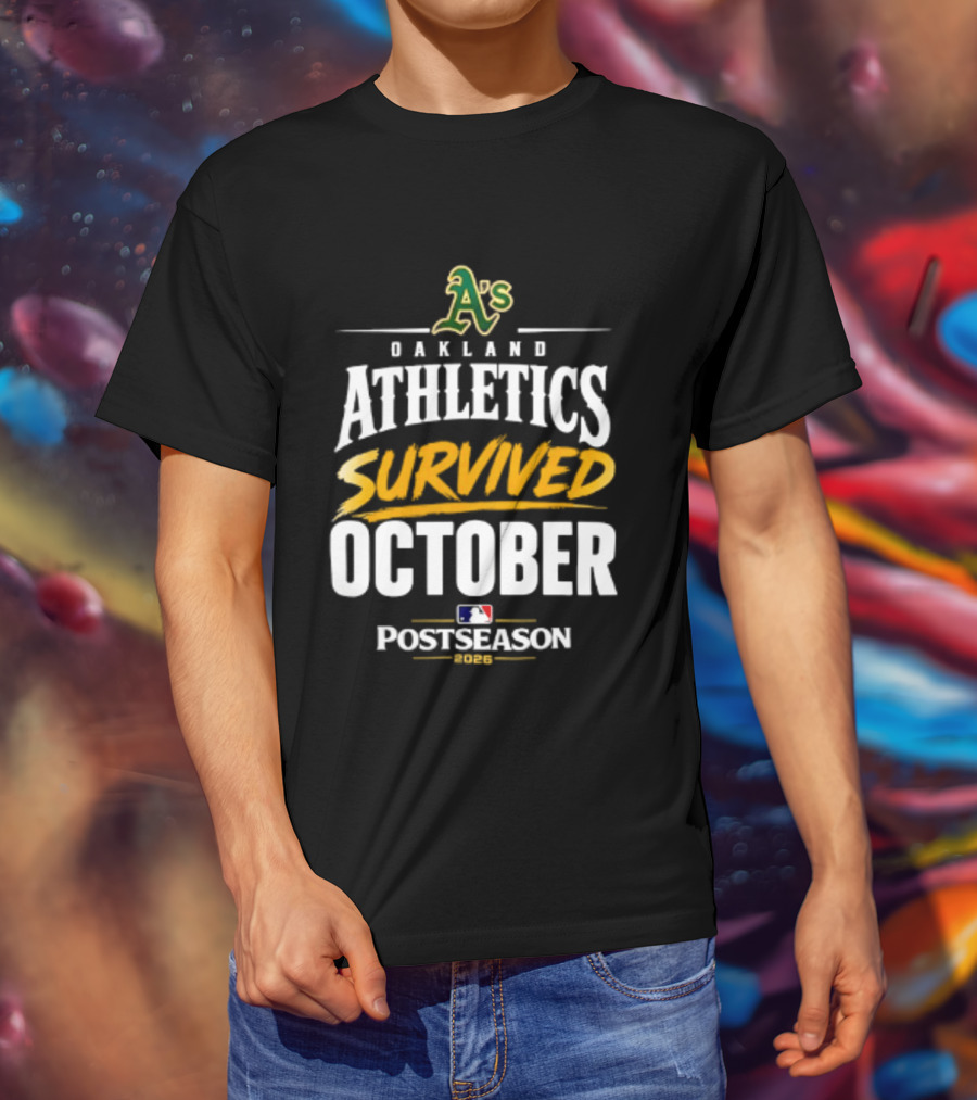 Oakland Athletics Survived October 2026 MLB Postseason T-Shirt