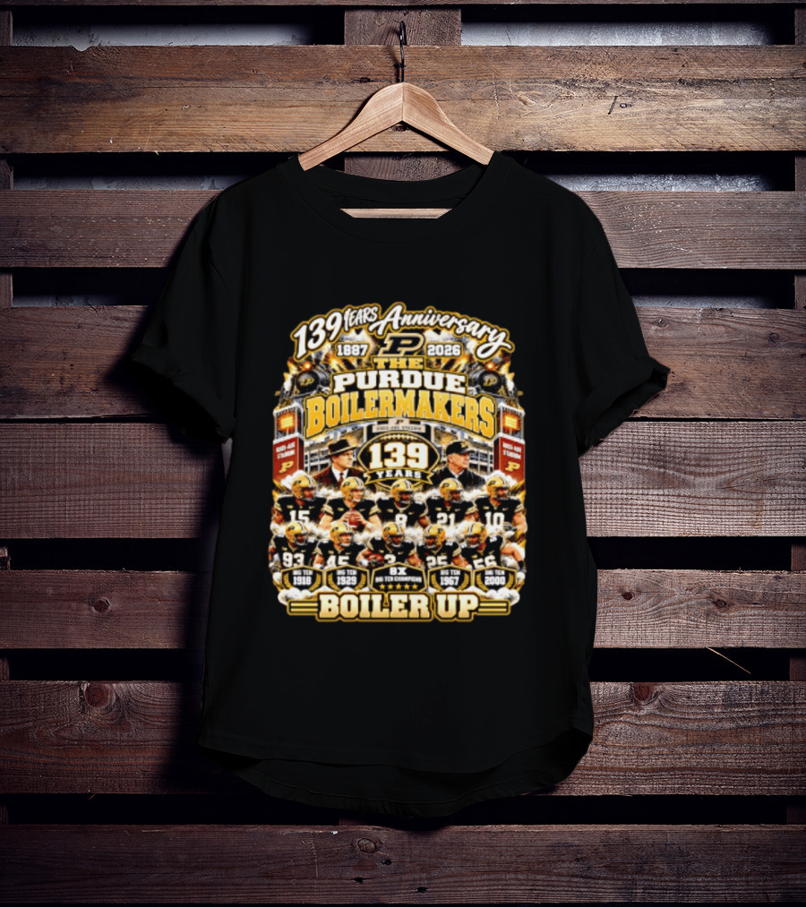 139 Years Anniversary 1887 2026 The Purdue Boilermakers Boiler Up Big Ten Champions T-Shirt