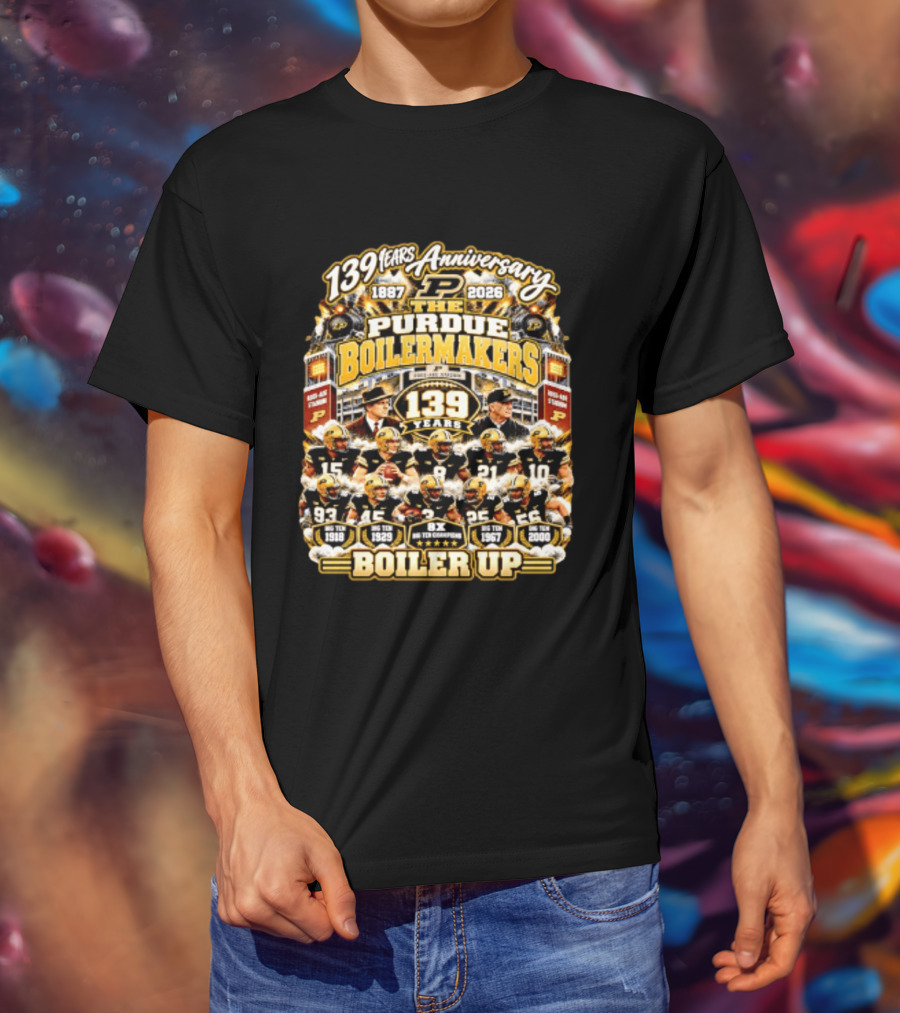 139 Years Anniversary 1887 2026 The Purdue Boilermakers Boiler Up Big Ten Champions T-Shirt