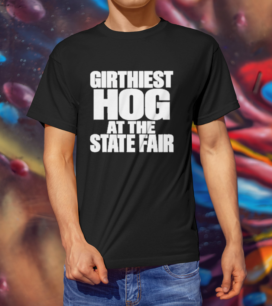 Girthiest Hog At The State Fair Bold White T-Shirt