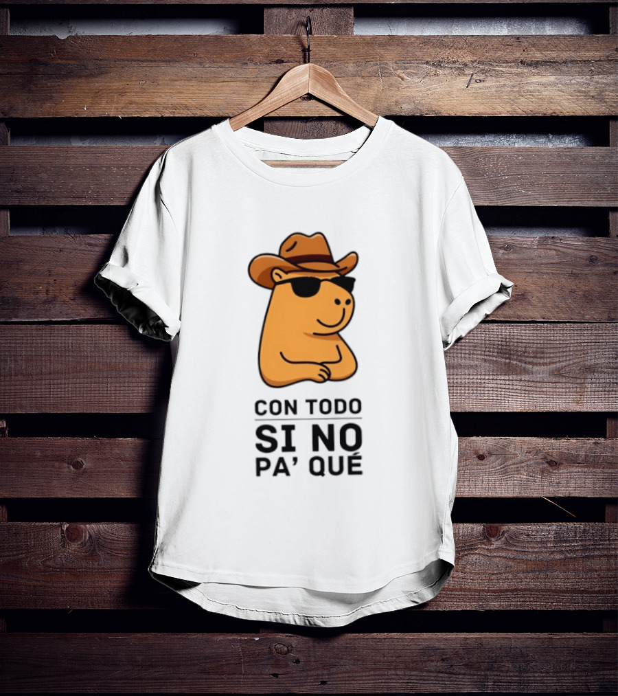 Con Todo Si No Pa' Qué Capybara Cowboy Sunglasses And Hat T-Shirt
