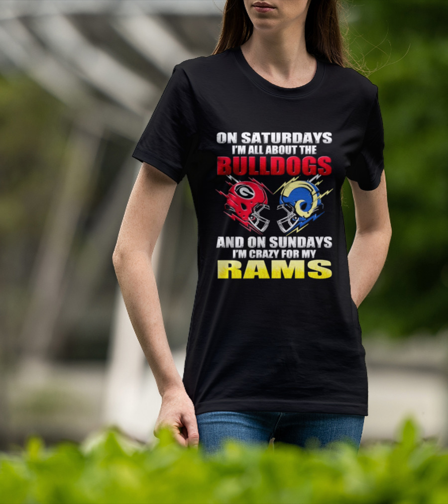 On Saturdays I'm All About The Bulldogs Red And Sundays Crazy For My Rams Helmet Football T-Shirt
