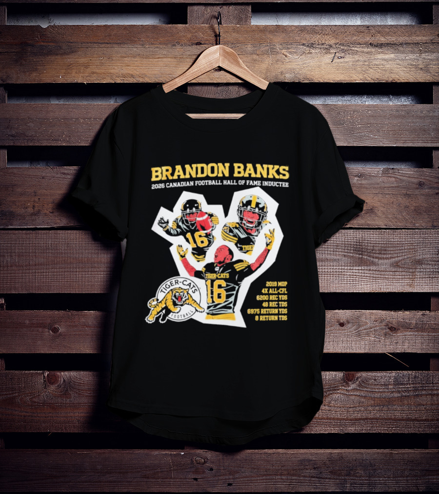 Brandon Banks 2026 Canadian Football Hall Of Fame Inductee Hamilton Tiger Cats Number 16 CFL All Star T-Shirt