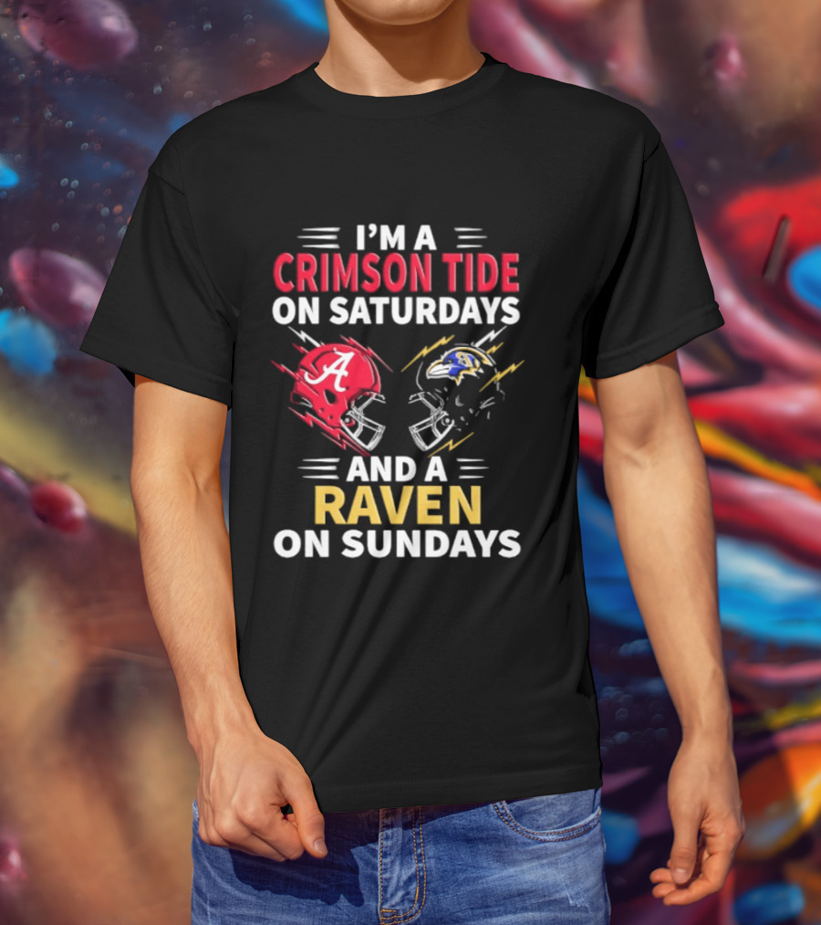 I'm A Crimson Tide On Saturdays And A Raven On Sundays Helmet Football T-Shirt