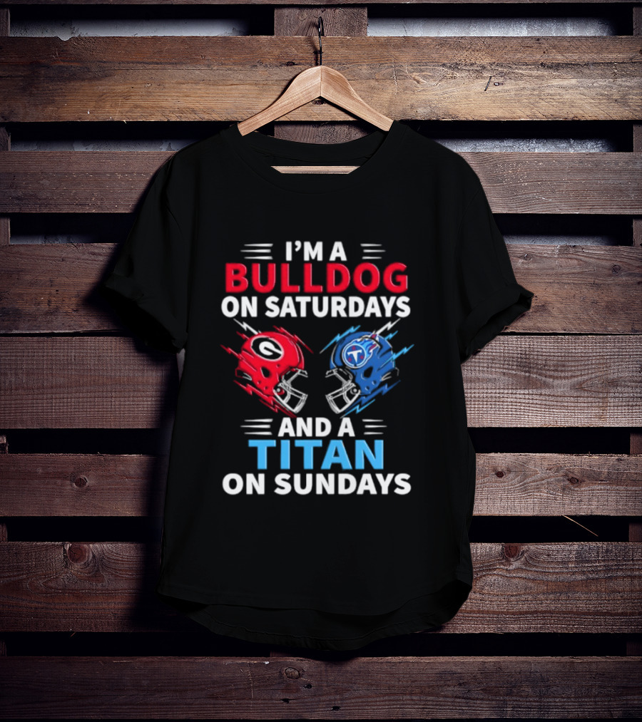 I'm A Bulldog On Saturdays And A Titan On Sundays Georgia Tennessee Football Helmets T-Shirt