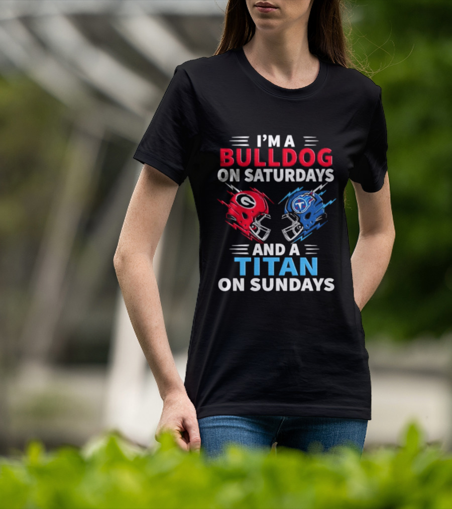 I'm A Bulldog On Saturdays And A Titan On Sundays Georgia Tennessee Football Helmets T-Shirt