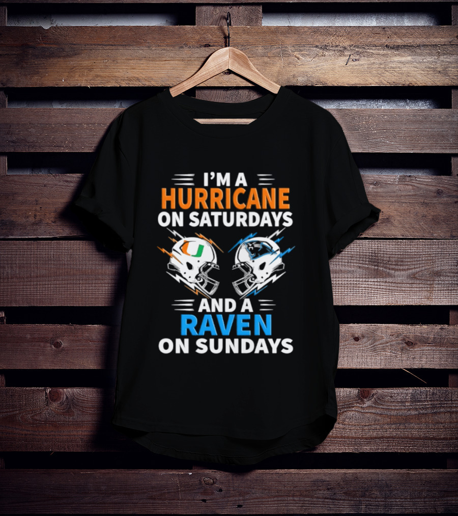 I'm A Hurricane On Saturdays And A Raven On Sundays Helmet Football T-Shirt