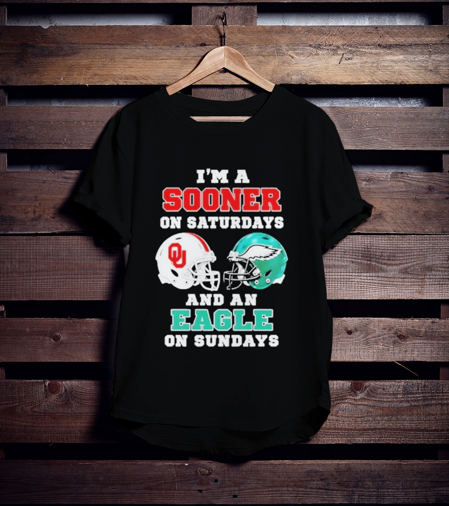 I'm A Sooner On Saturdays And An Eagle On Sundays Football Helmets T-Shirt