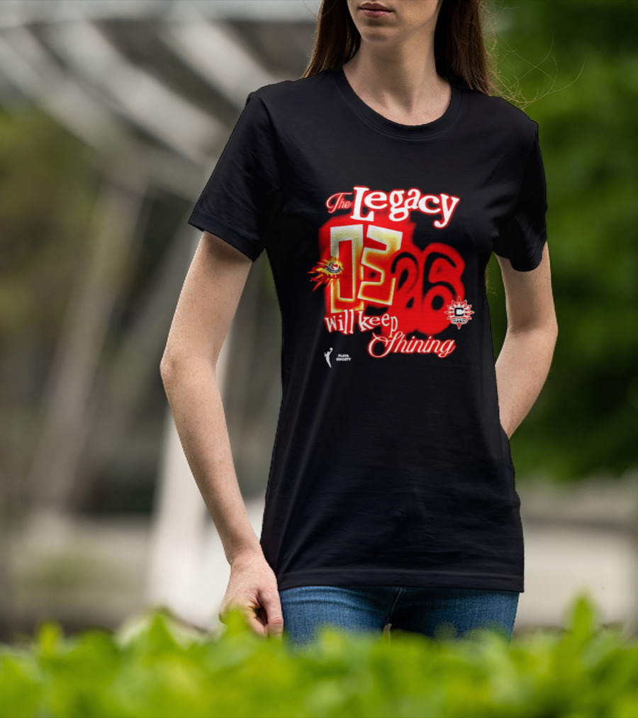 The Legacy 03 26 Will Keep Shining Connecticut Sun T-Shirt