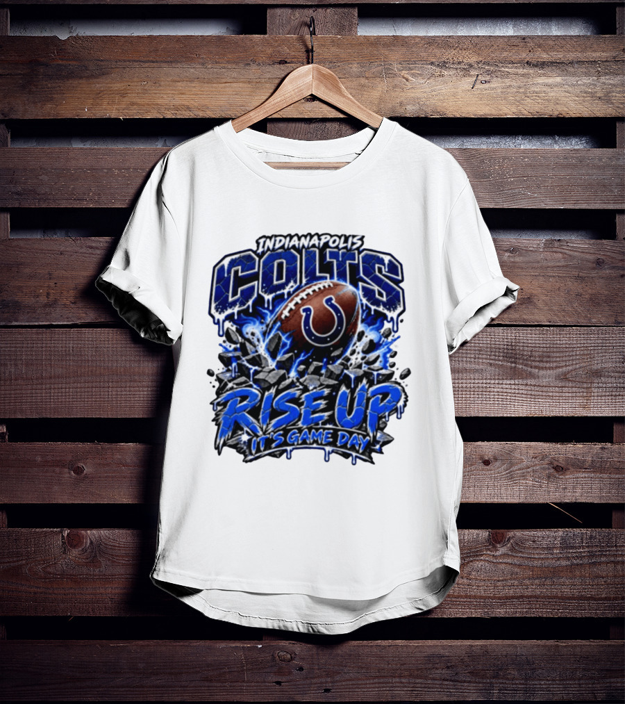 Indianapolis Colts Rise Up It's Game Day Football T-Shirt