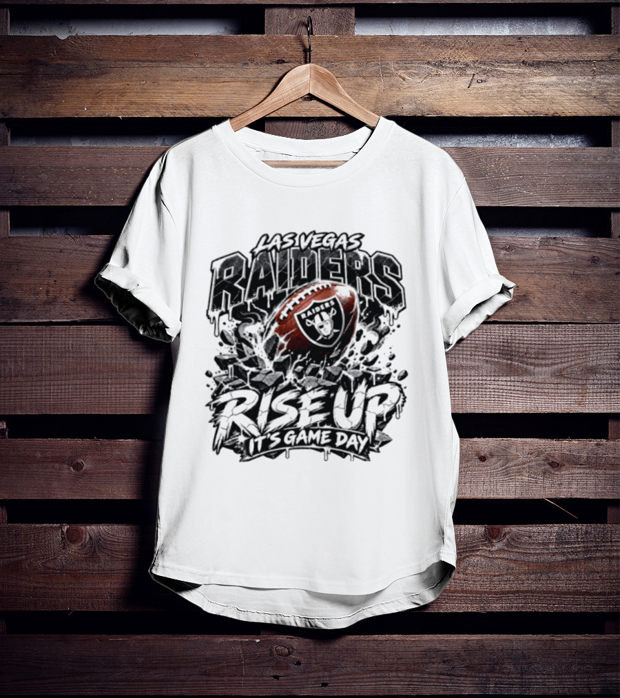 Las Vegas Raiders Rise Up It's Game Day Football Team Spirit Fan Gear T-Shirt